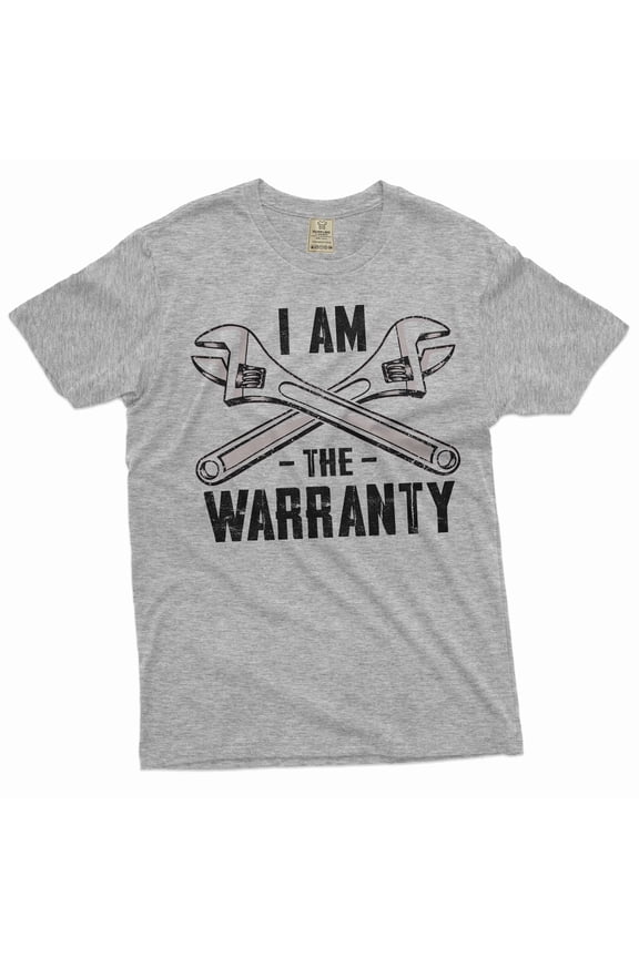 Men's Funny I am the Warranty T-shirt Father's day Dad Grandpa Papa Garage mechanic Tee shirt (Small Grey)