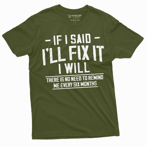 Men's Funny I will fix it later T-shirt lazy Laziness do it later humorous saying Shirt