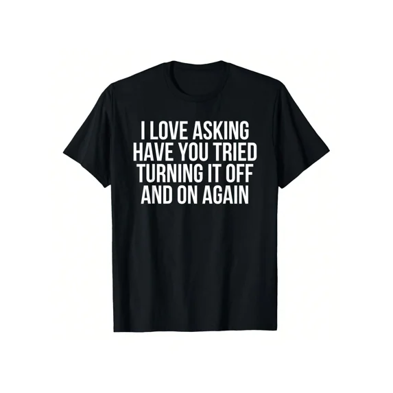 Men's Funny IT Tech Support Humorous Computer Quote T-Shirt