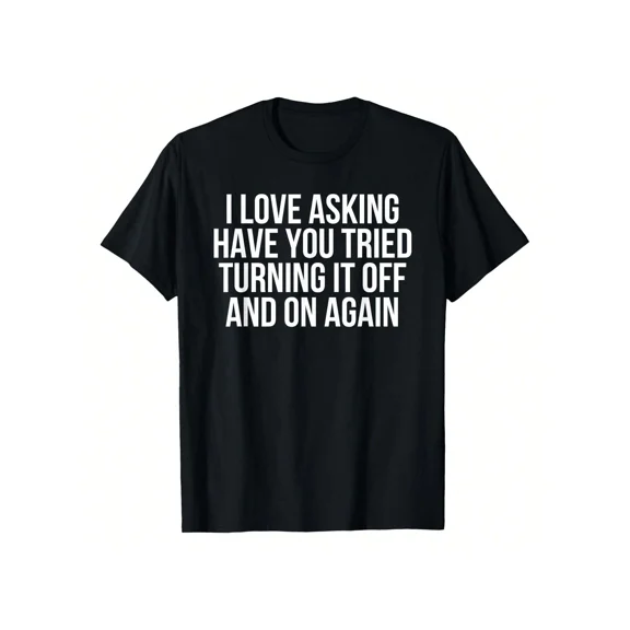 Men's Funny IT Tech Support Humorous Computer Quote T-Shirt