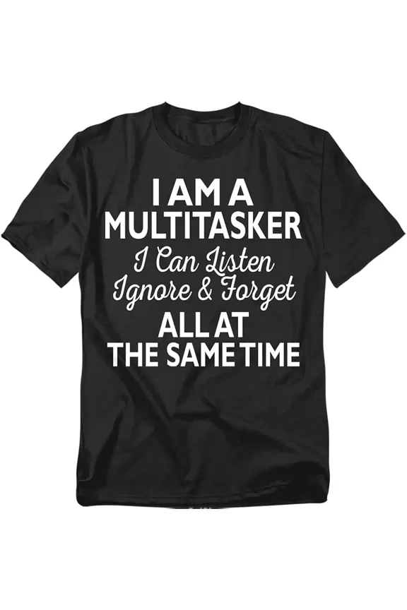 Men's Funny Multitasker Joke Sarcastic Graphic T-Shirt