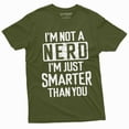 thumbnail image 1 of Men's Funny Nerd T-shirt Smart person Nerd funny saying humorous tee shirt science school Tee (Large Military Green), 1 of 7