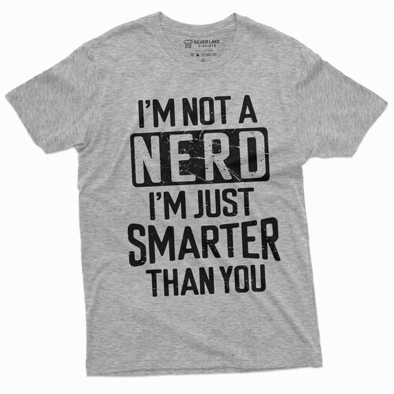 Men's Funny Nerd T-shirt Smart person Nerd funny saying humorous tee shirt science school Tee (X-Large Grey)