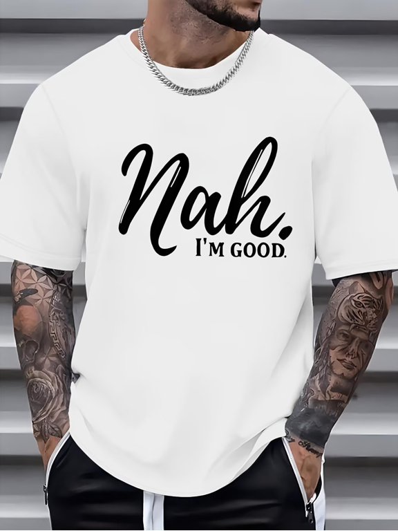 Men's Funny Saying T-Shirt - "Nah...I'm Good" Print Tee - Lightweight Summer Shirt - Black With White Text - Machine Washable Casual Everyday Top For Adults, Leisure Clothing, Urban Style