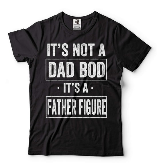Men's Funny Shirt It's Not A Dad Bod It's A Father Figure Shirt Funny Father's Day Shirt (Large Black)