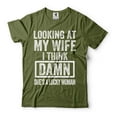 thumbnail image 1 of Men's Funny Shirt Looking At My Wife I Think Damn She's A Lucky Woman T-Shirt Gift For Husband (3X-Large Military Green), 1 of 6