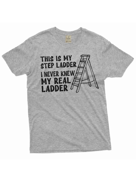Men's Funny Shirt Sarcastic Joke Shirt Step Ladder Step Father Tee Shirt Birthday Gift (Small Grey)