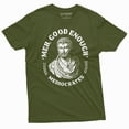 thumbnail image 1 of Men's Funny T-shirt Mediocrates meh good enough History philosophy of "good enough" Shirt (Medium Military Green), 1 of 7