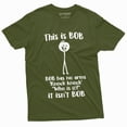 thumbnail image 1 of Men's Funny This Is Bob. Bob Has No Arms T-shirt Novelty Gifts Funny Shirt (4X-Large Military Green), 1 of 6