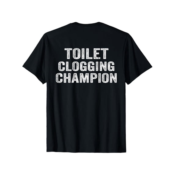 Men's Funny Toilet Clogging Champion Graphic T-Shirt