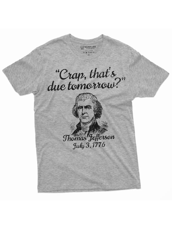 Men's Funny US History T-shirt Jefferson July 3rd 1776 due tomorrow Patriotic 4th of july tee (XX-Large Grey)