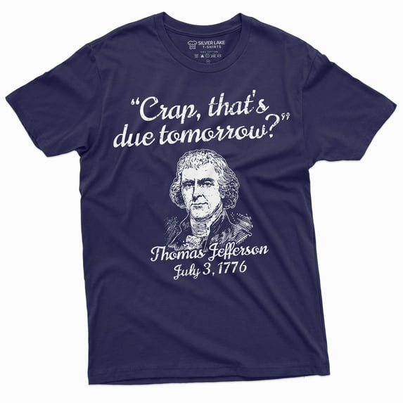 Men's Funny US History T-shirt Jefferson July 3rd 1776 due tomorrow Patriotic 4th of july tee (XX-Large Navy Blue)