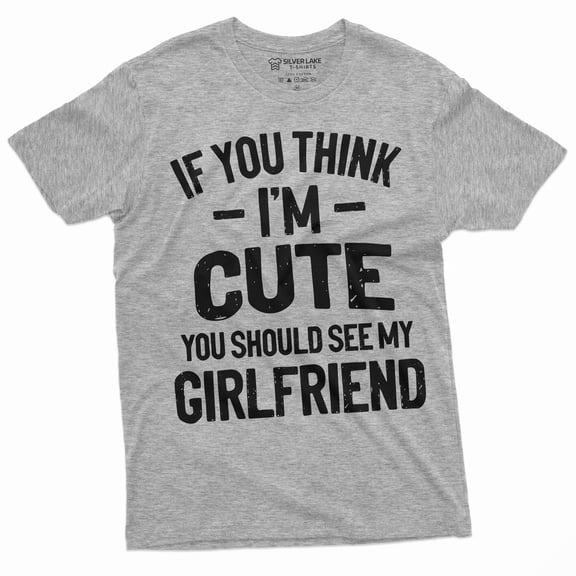 Men's Funny Valentine's Day Boyfriend T-shirt you should see my girlfriend T Shirt (Large Grey)