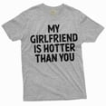 thumbnail image 1 of Men's Funny Valentine's day my Girlfriend is hotter than you shirt GF tee gift for Boyfriend (Medium Grey), 1 of 7
