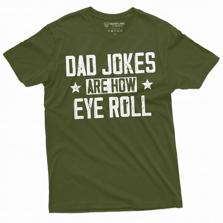 Dad Jokes Are How Eye Roll Shirt Funny Daddy Gift Dad Jokes Are How Eye Roll Shirt Funny Daddy Gift