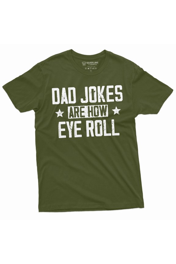 Men's Funny dad jokes T-shirt how eye roll funny dad joke Mens gift father Daddy Dad Gift Shirt (Medium Military Green)