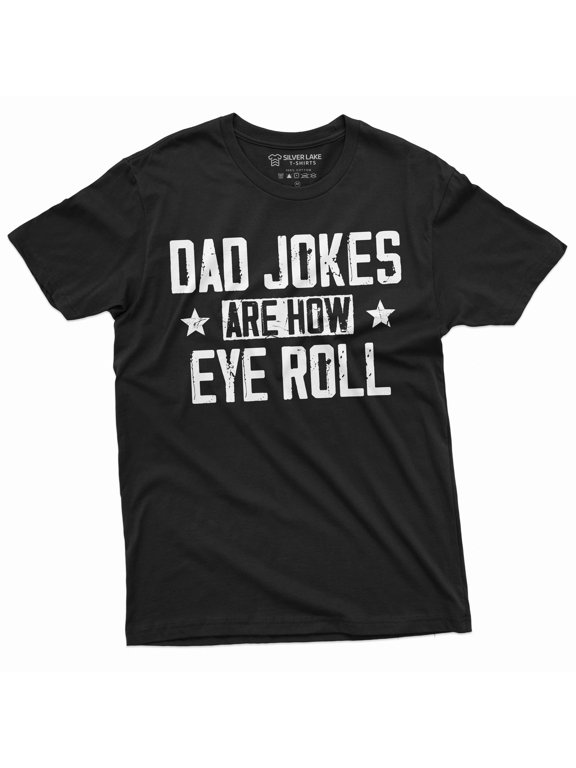 Men's Funny dad jokes T-shirt how eye roll funny dad joke Mens gift father Daddy Dad Gift Shirt