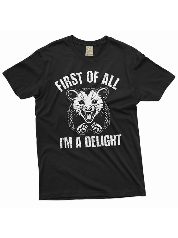 Men's Funny first of all I am a delight T-shirt Angry Opossum Funny tee shirt