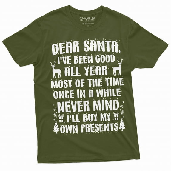 Men's Funny letter to Santa T-shirt never mind I will buy my own presents funny Christmas gift Tee (Large Military Green)