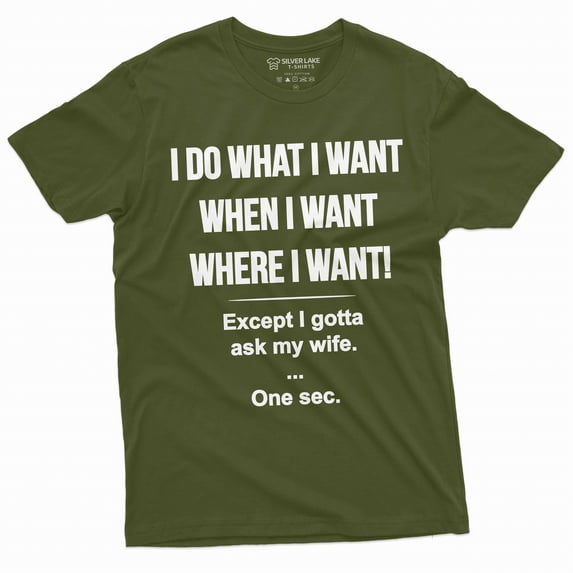 Men's Funny shirt let me ask my wife Husband gift T-shirt Father's day Christmas Birthday gift (4X-Large Military Green)