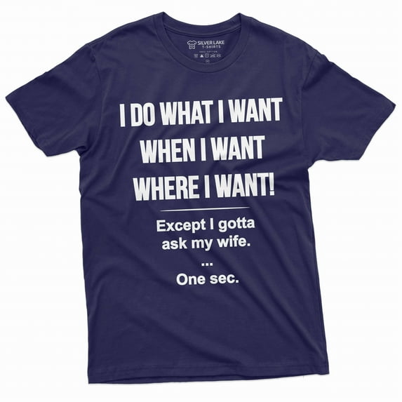 Men's Funny shirt let me ask my wife Husband gift T-shirt Father's day Christmas Birthday gift (Small Navy Blue)