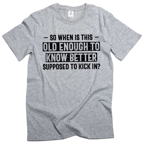 Men's Graphic T-Shirt: Old Enough To Know Better funny sarcastic gift Tee Shirt (XX-Large Grey)