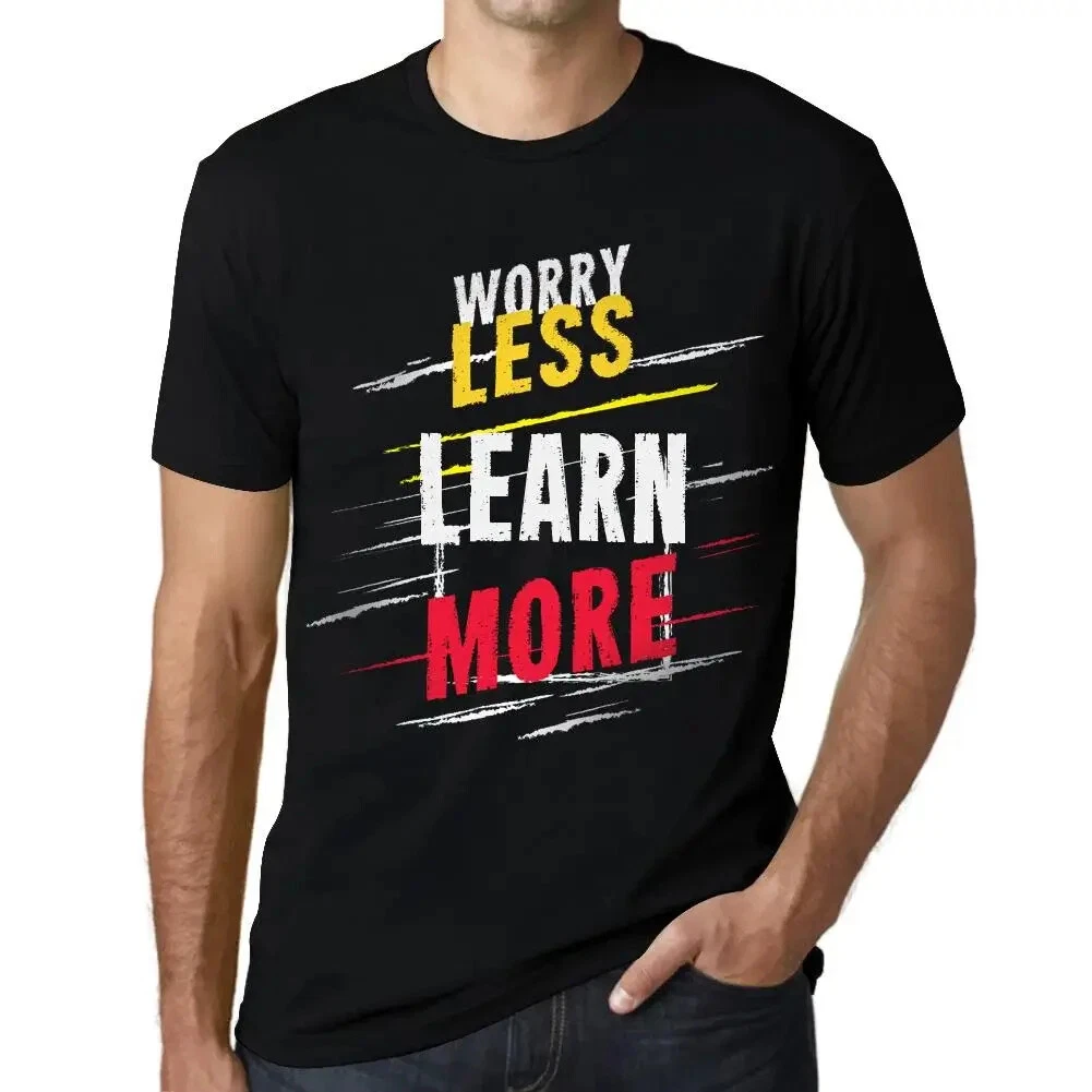 Men's Graphic T-Shirt Worry Less Learn More Eco-Friendly Limited ...