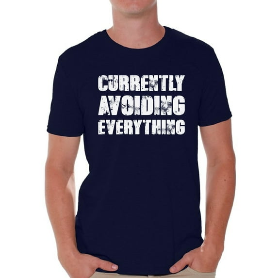 Men's Graphic Tshirts - Currently Avoiding Everything Funny Shirts