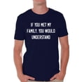 thumbnail image 1 of Graphic T shirts for Men - If You Met My Family Funny Shirt, 1 of 4