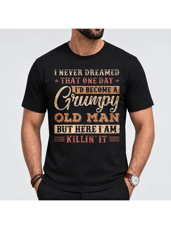 Men's Grumpy Old Man Killing It Graphic T-Shirt, Soft Cotton Short Sleeve Tee
