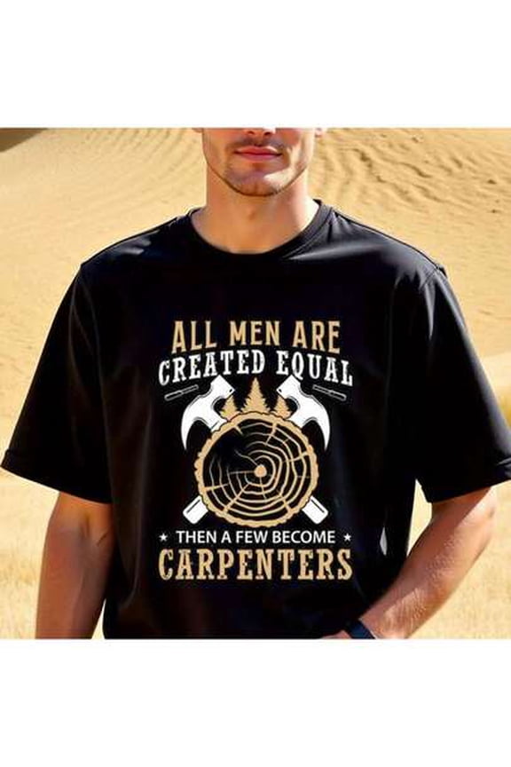 Men's Heavyweight 180gsm Cotton Crew Neck T-Shirt - Construction Graphic Tee With "All Men Created Equal Then A Few Become Carpenters" Slogan - Regular Fit Workwear Shirt For Carpenters, Builders, D