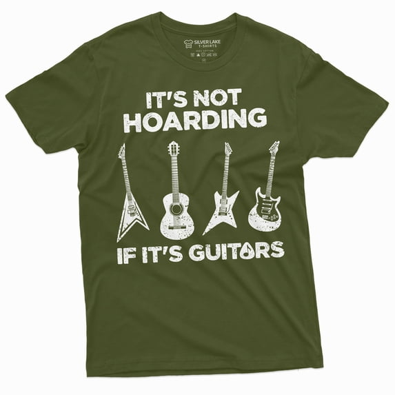 Men's Hoarding Guitars Funny T-shirt guitar player mens funny gifts music musician gift tee shirt (4X-Large Military Green)