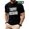 thumbnail image 1 of Men's Humorous Casual Top "TROPHY HUSBAND" Graphic Short Sleeve Full Cotton T-shirt, 1 of 6