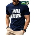 thumbnail image 1 of Men's Humorous Casual Top "TROPHY HUSBAND" Graphic Short Sleeve Full Cotton T-shirt, 1 of 6