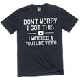 thumbnail image 1 of Men's Humorous T-Shirt Don't Worry I Got This Shirt DIY Garage Shirt Father's Day Gift (4X-Large Black), 1 of 6