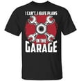 thumbnail image 1 of Men's I Can't, I Have Plans in The Garage Automotive Mechanic T-Shirt, 1 of 5