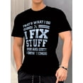 thumbnail image 1 of Men's I Fix Stuff Print T-shirt, Casual Short Sleeve Crew Neck Tee, Men's Clothing For Outdoor, 1 of 4