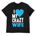 thumbnail image 1 of Men's I Love My Crazy Wife T-Shirt Black, 1 of 5