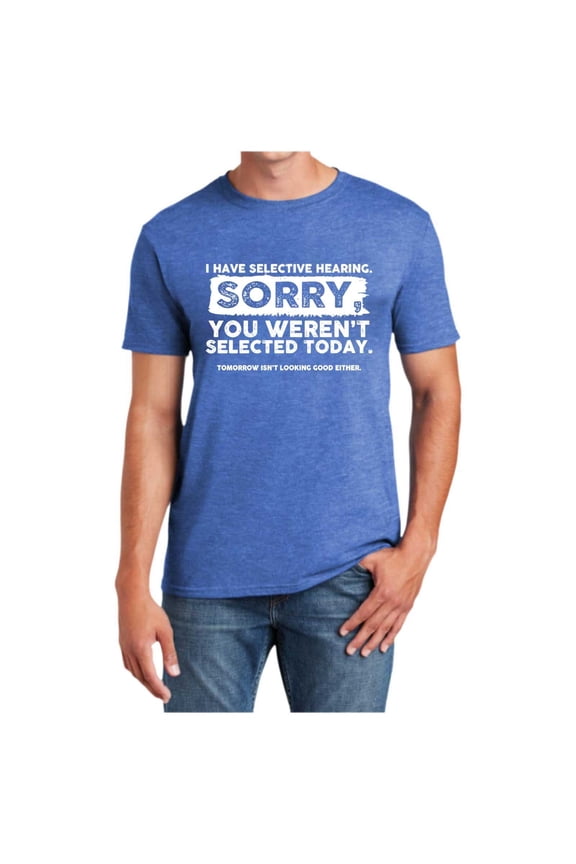 Men's I Have Selective Hearing You Weren't Funny T Shirt Sarcastic Humor Bad Listeners T Shirt Tops Shirt Pack T Shirts Men Speed T Shirt for Men Shirts for Men Big And Tall Graphic T Shirts for Men