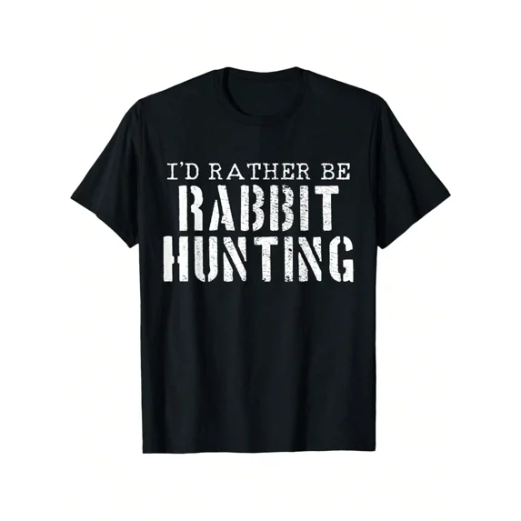 Men's I'd Rather Be Rabbit Hunting Graphic T-Shirt Funny Hunter Gift Tee