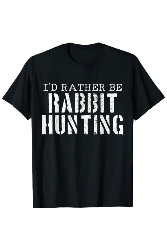 Men's I'd Rather Be Rabbit Hunting Graphic T-Shirt Funny Hunter Gift Tee