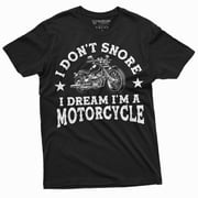 Men's I don't snore I dream I am a motorcycle T-shirt Biker Bike mens funny Birthday Gift Idea