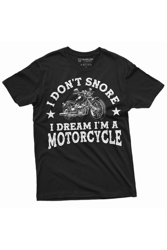 Men's I don't snore I dream I am a motorcycle T-shirt Biker Bike mens funny Birthday Gift Idea