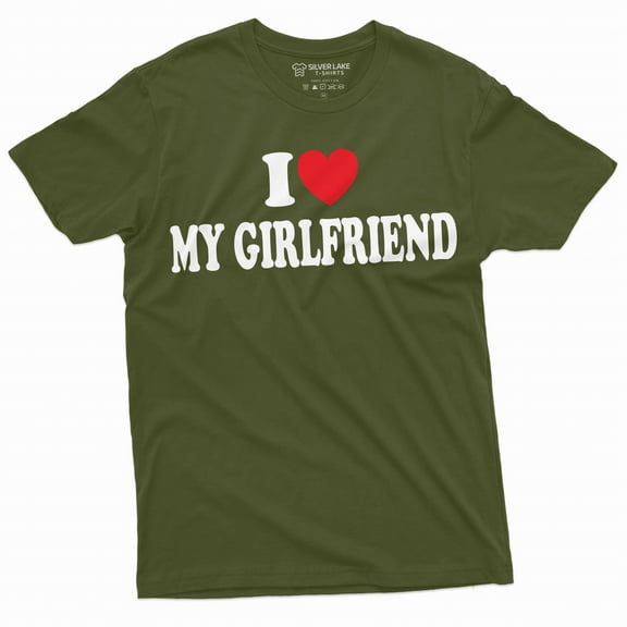 Men's I love my Girlfriend T-shirt Valentine's day GF tee shirt Boyfriend Girlfriend Tee Shirt (Large Military Green)