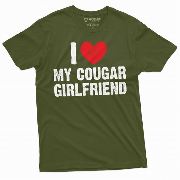 Men's I love my cougar girlfriend T-shirt Valentine's day boyfriend gift tee shirt (4X-Large Military Green)