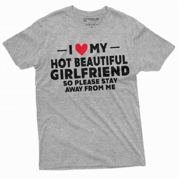 Men's I love my got girlfriend T-shirt Christmas gift for Boyfriend humorous gift for BF (Large Grey)