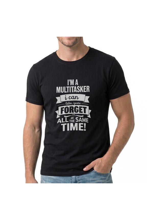 Men's I'm A Multitasker I Can Forget All The Same Time Graphic T-Shirt, Premium Cotton Short Sleeve Crew Neck Tee