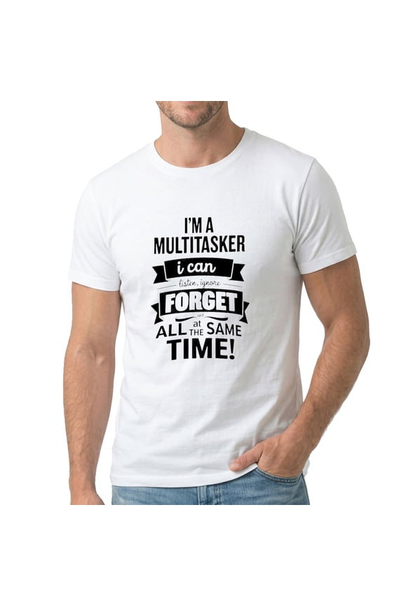 Men's I'm A Multitasker I Can Forget All The Same Time Graphic T-Shirt, Premium Cotton Short Sleeve Crew Neck Tee