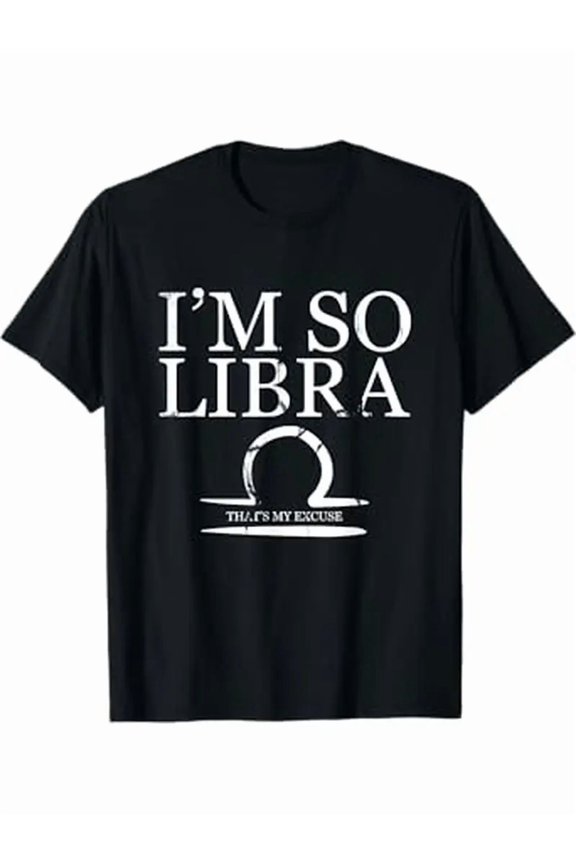 Men's "I'm So Libra That's My Excuse" Zodiac T-Shirt - 100% Cotton Soft & Breathable, Libra Symbol & Astrology Graphic, Casual Round Neck Short Sleeve Tee for Daily Wear