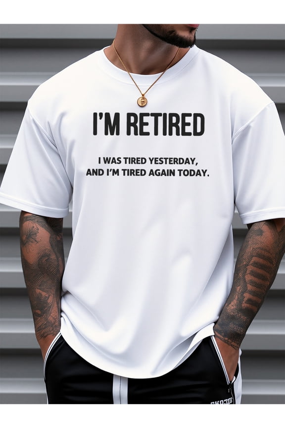 Men's "I'm Retired" Humorous Print T-Shirt - 100% Cotton Loose Fit Casual Tee for Summer, Breathable Short Sleeve Round Neck Top for Daily & Outdoor Wear, Comfortable Summer Apparel